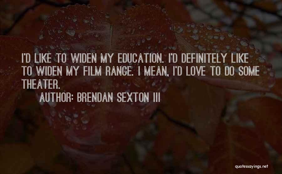 Definitely Maybe Love Quotes By Brendan Sexton III