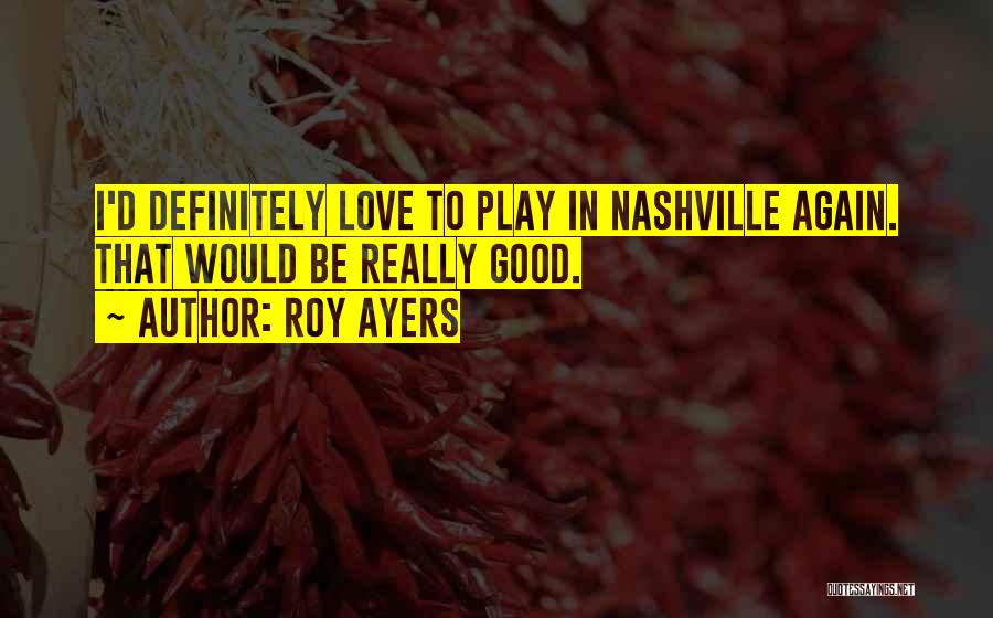 Definitely Maybe Love Quotes By Roy Ayers
