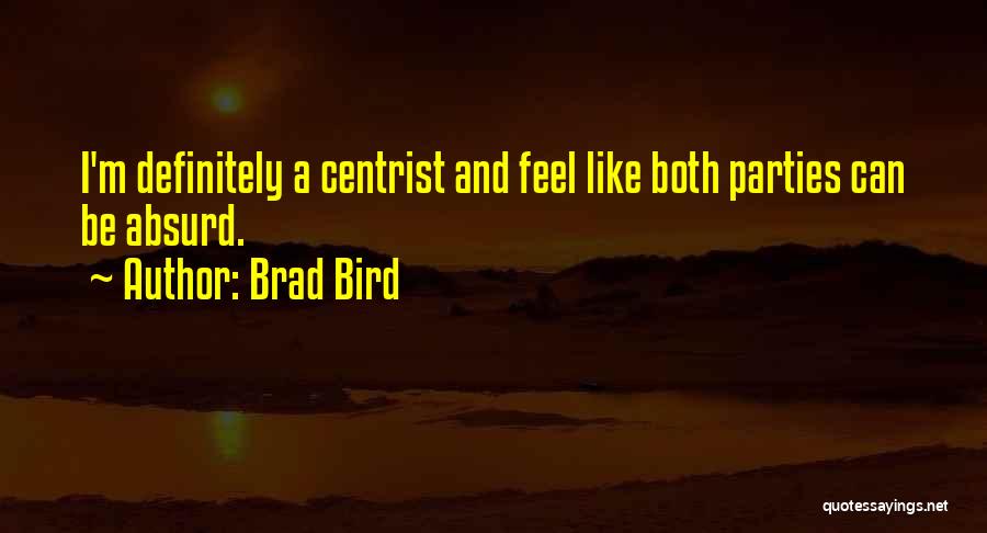 Definitely Quotes By Brad Bird