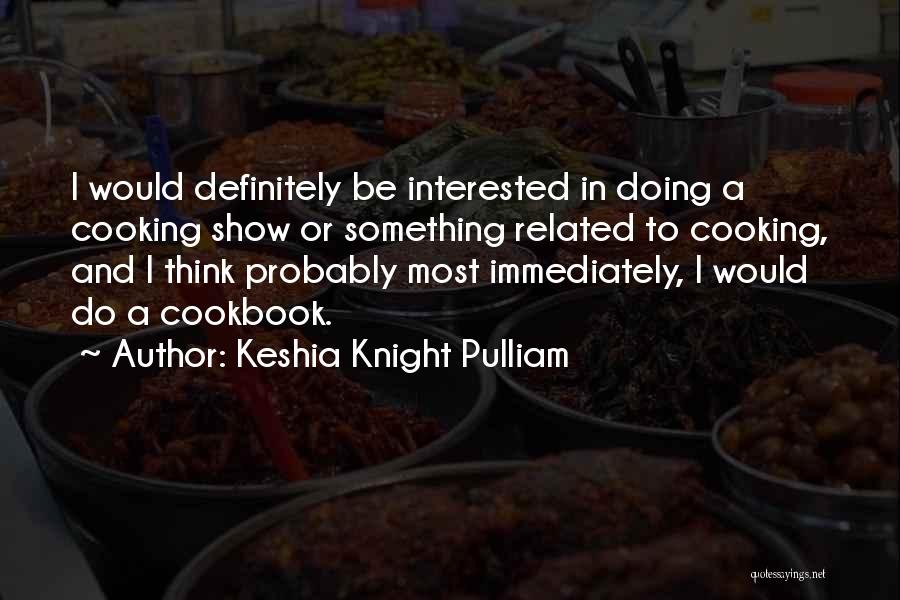 Definitely Quotes By Keshia Knight Pulliam