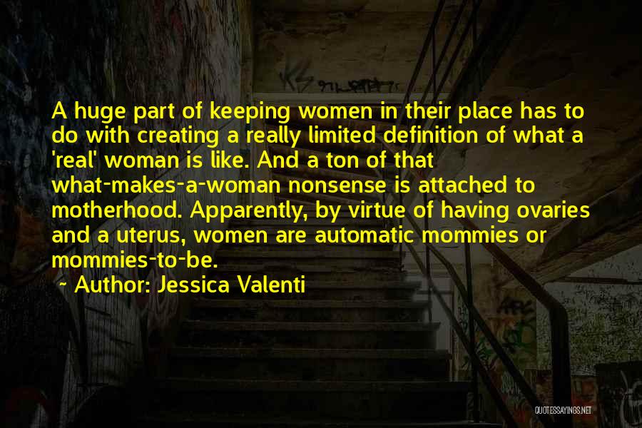 Definition Of A Real Woman Quotes By Jessica Valenti