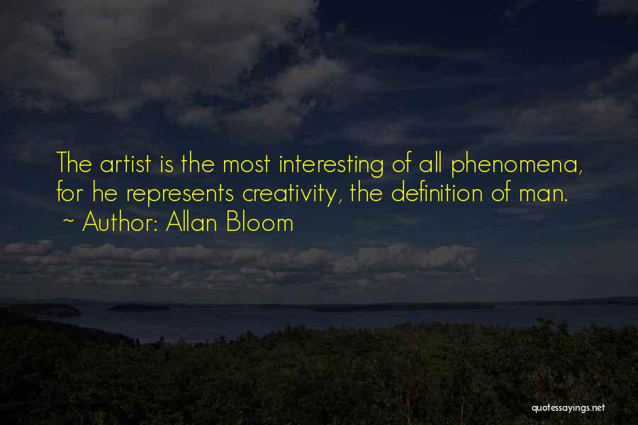 Definition Of An Artist Quotes By Allan Bloom