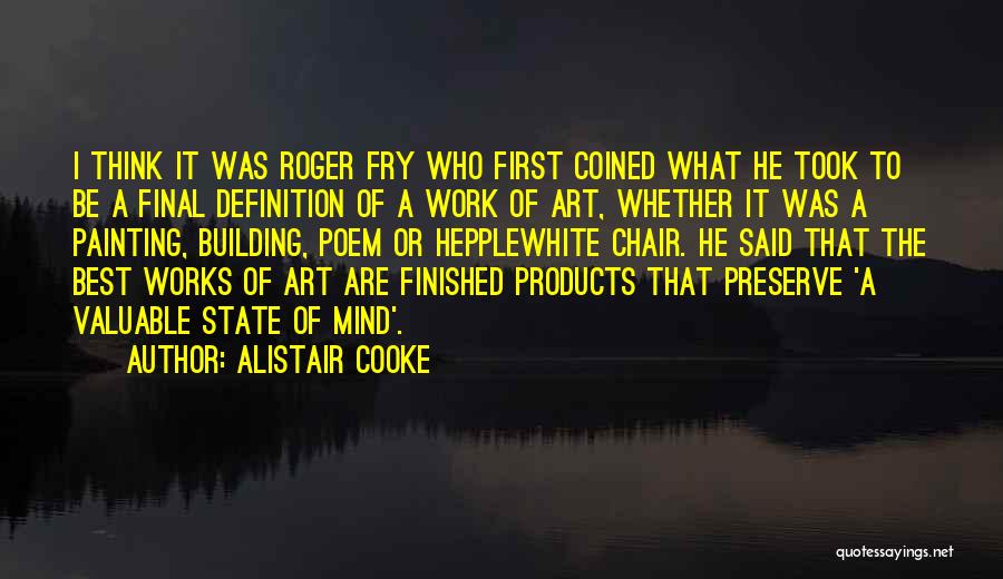 Definition Of Art Quotes By Alistair Cooke