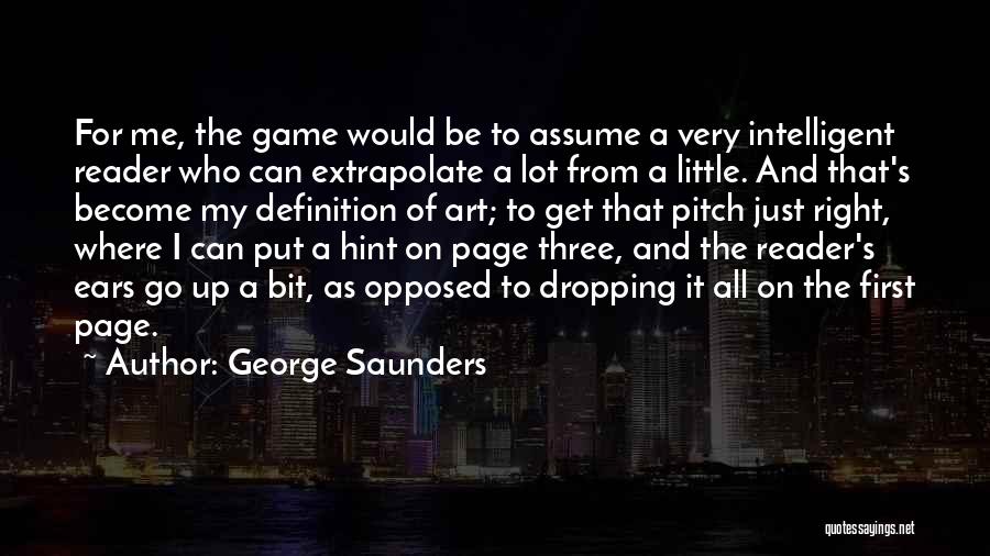 Definition Of Art Quotes By George Saunders