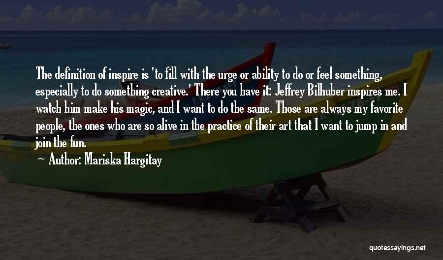 Definition Of Art Quotes By Mariska Hargitay