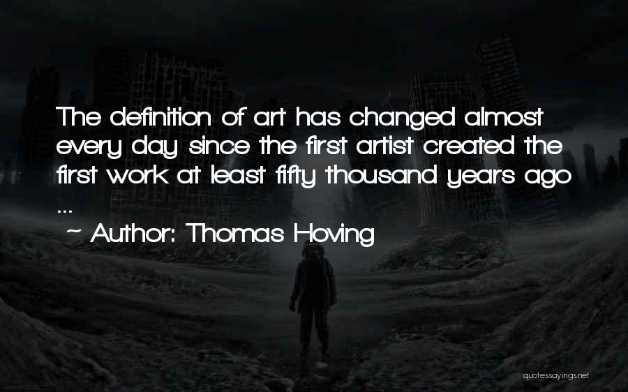 Definition Of Art Quotes By Thomas Hoving