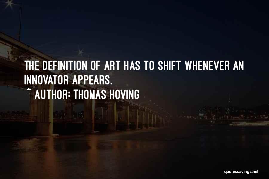 Definition Of Art Quotes By Thomas Hoving