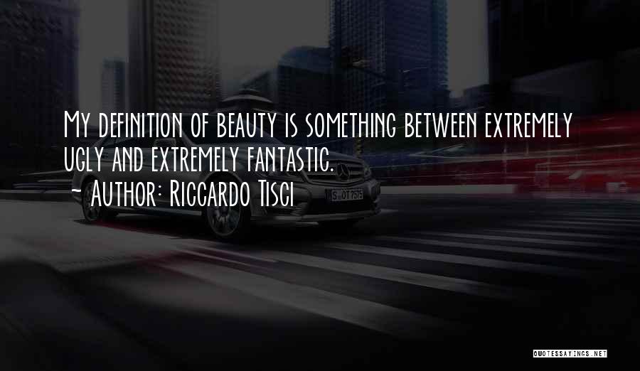 Definition Of Beauty Quotes By Riccardo Tisci