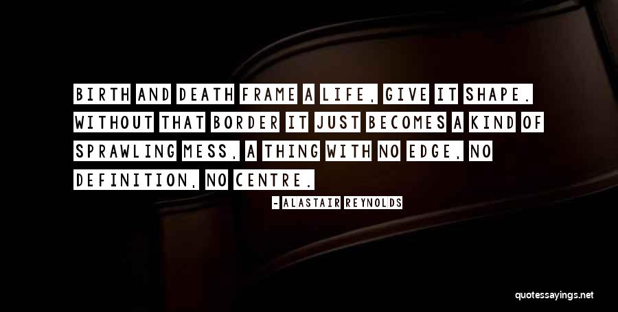 Definition Of Death Quotes By Alastair Reynolds Definition Of Death Quotes By Alastair Reynolds