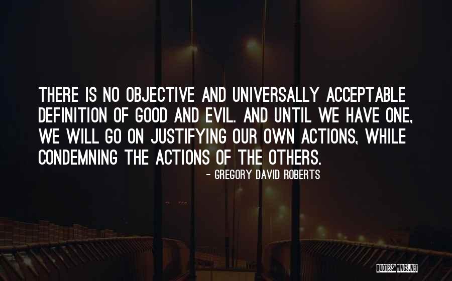 Definition Of Evil Quotes By Gregory David Roberts Definition Of Evil Quotes By Gregory David Roberts