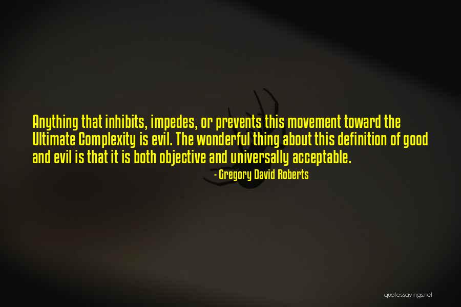 Definition Of Evil Quotes By Gregory David Roberts Definition Of Evil Quotes By Gregory David Roberts