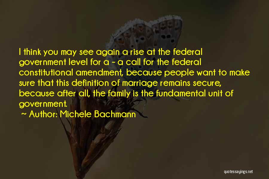 Definition Of Family Quotes By Michele Bachmann