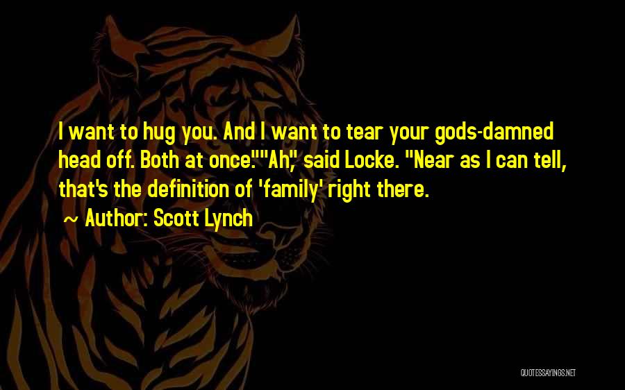 Definition Of Family Quotes By Scott Lynch