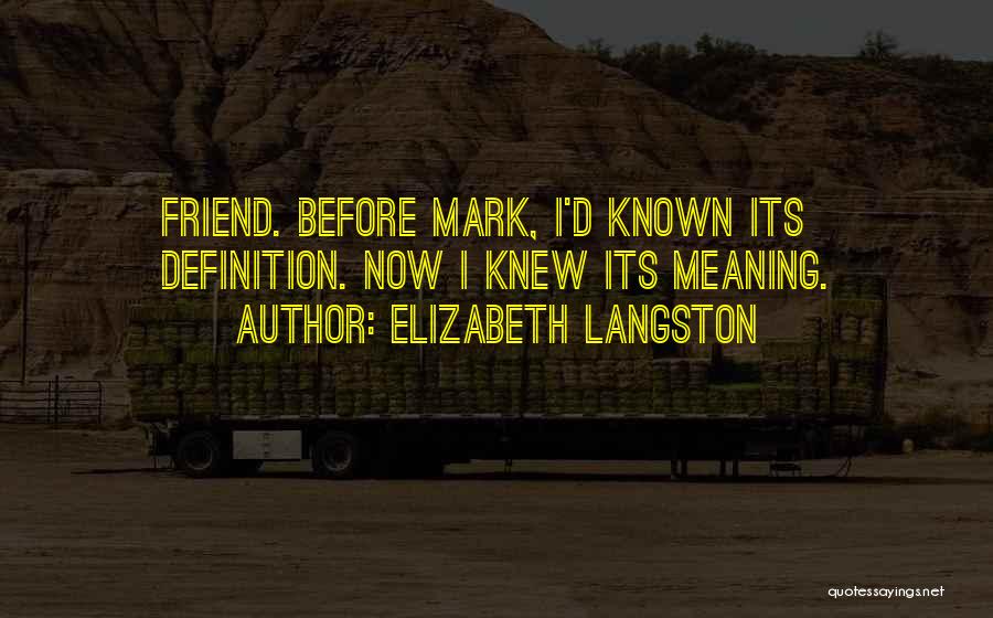 Definition Of Friendship Quotes By Elizabeth Langston