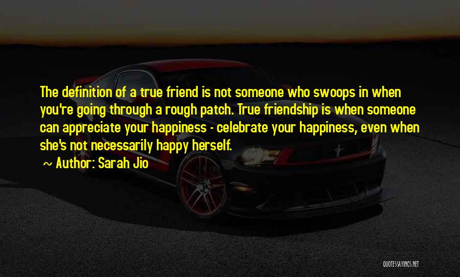 Definition Of Friendship Quotes By Sarah Jio