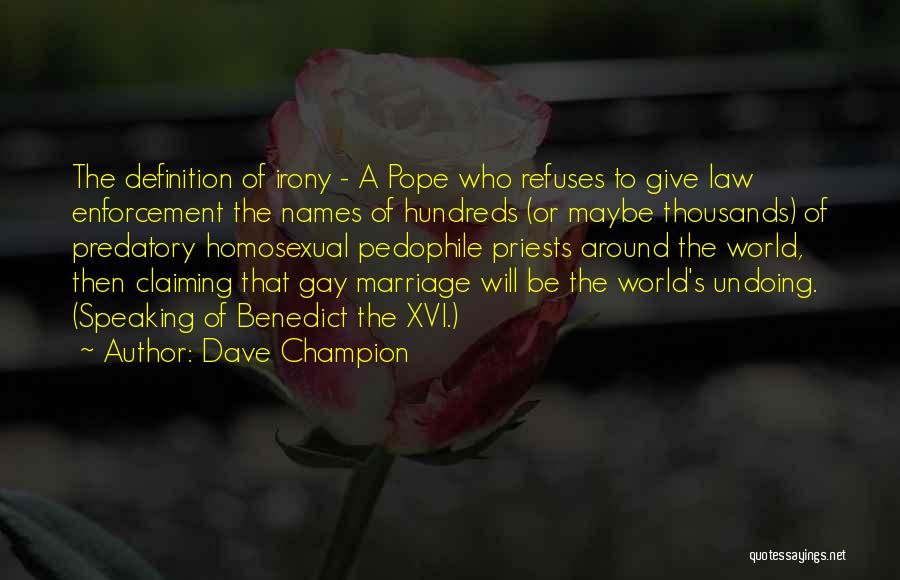Definition Of Law Quotes By Dave Champion