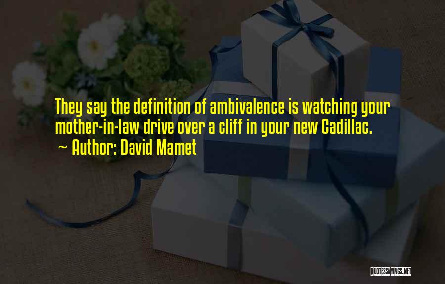 Definition Of Law Quotes By David Mamet