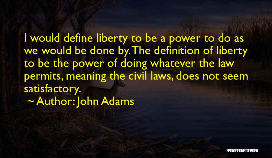 Definition Of Law Quotes By John Adams