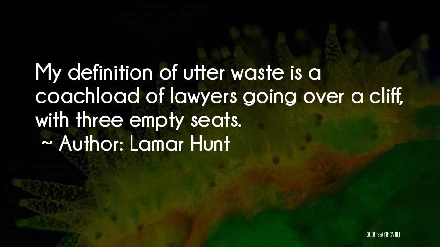 Definition Of Law Quotes By Lamar Hunt