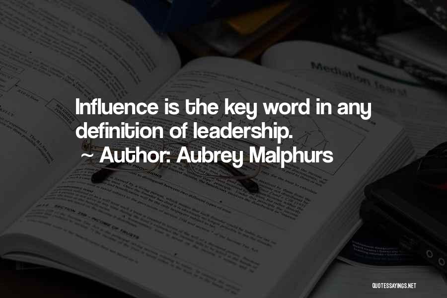 Definition Of Leadership Quotes By Aubrey Malphurs