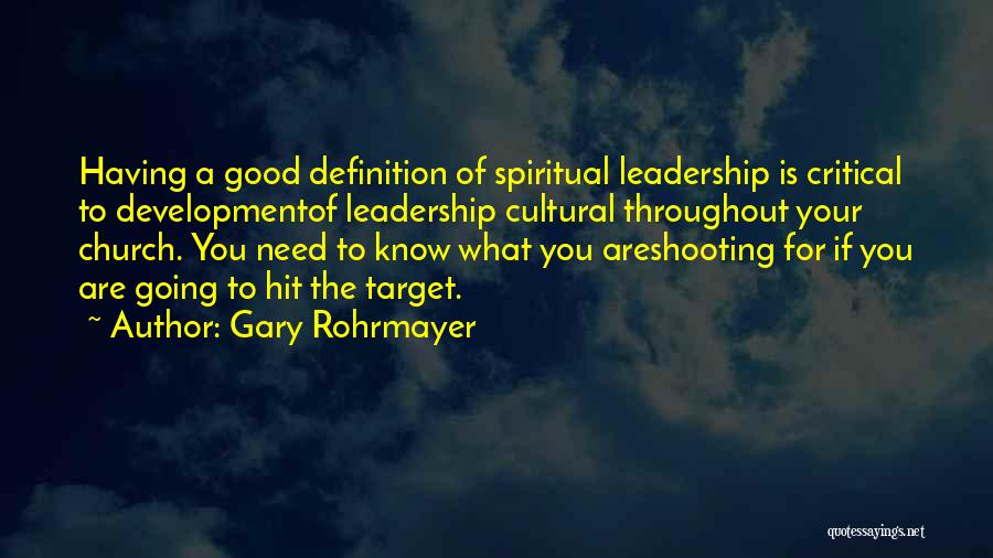 Definition Of Leadership Quotes By Gary Rohrmayer