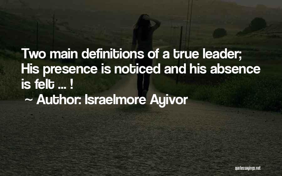 Definition Of Leadership Quotes By Israelmore Ayivor