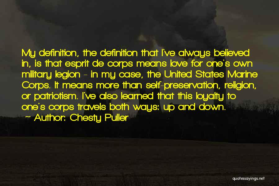 Definition Of Loyalty Quotes By Chesty Puller