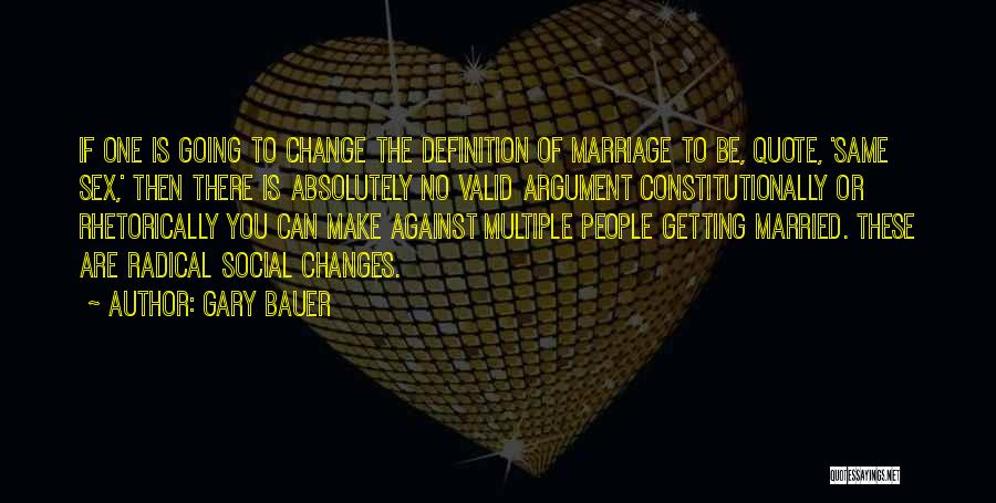 Definition Of Marriage Quotes By Gary Bauer