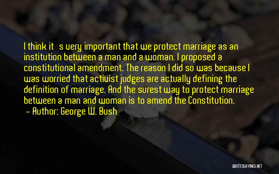 Definition Of Marriage Quotes By George W. Bush