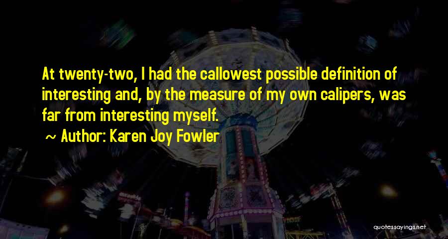 Definition Of Myself Quotes By Karen Joy Fowler