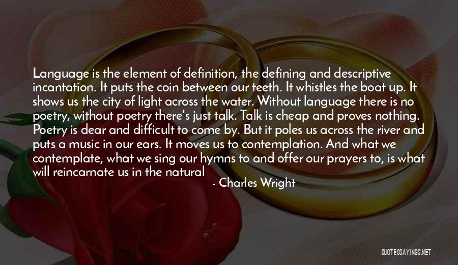 Definition Of Poetry Quotes By Charles Wright Definition Of Poetry Quotes By Charles Wright