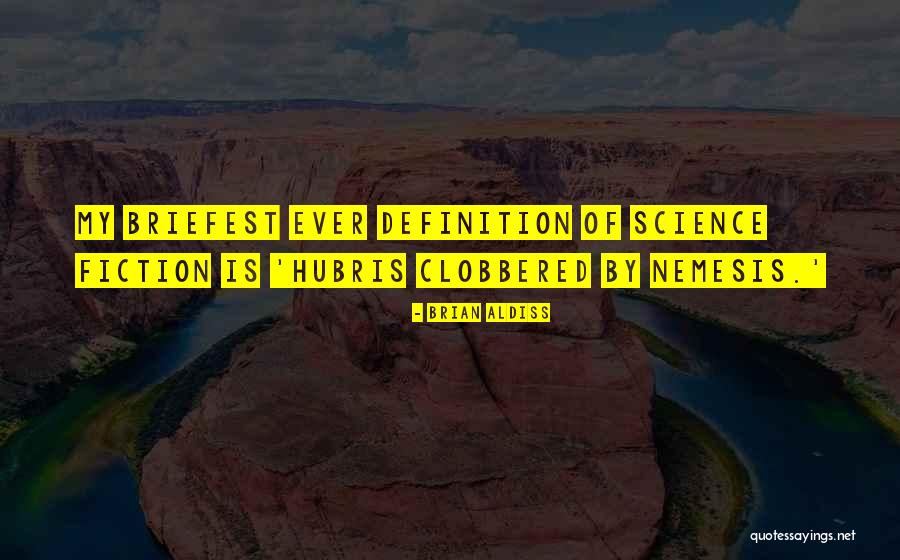 Definition Of Science Quotes By Brian Aldiss Definition Of Science Quotes By Brian Aldiss