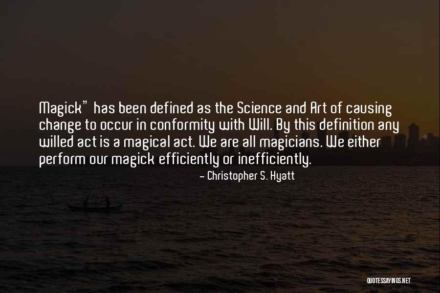 Definition Of Science Quotes By Christopher S. Hyatt