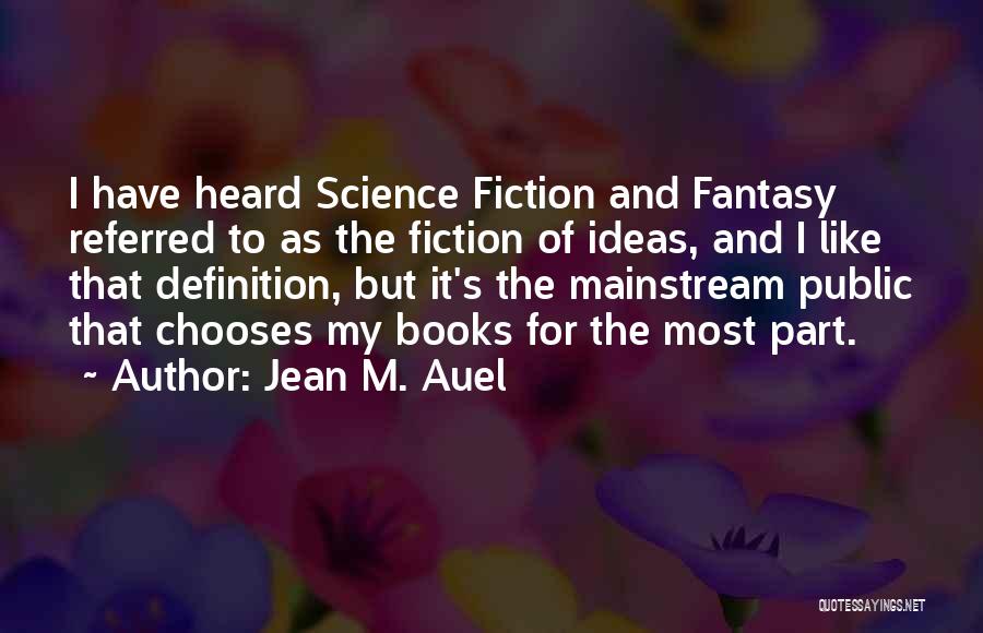 Definition Of Science Quotes By Jean M. Auel