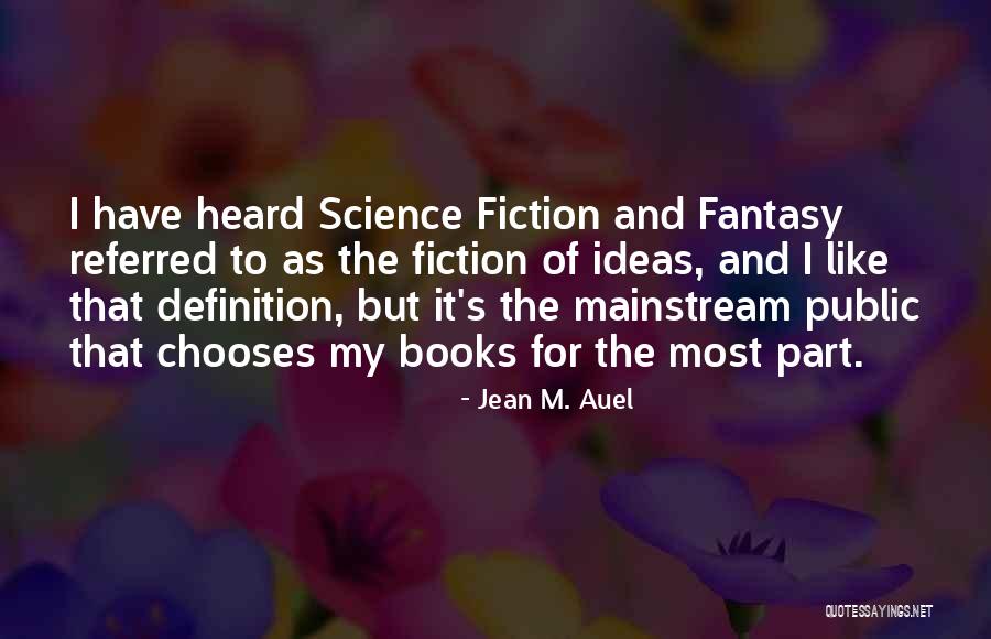 Definition Of Science Quotes By Jean M. Auel