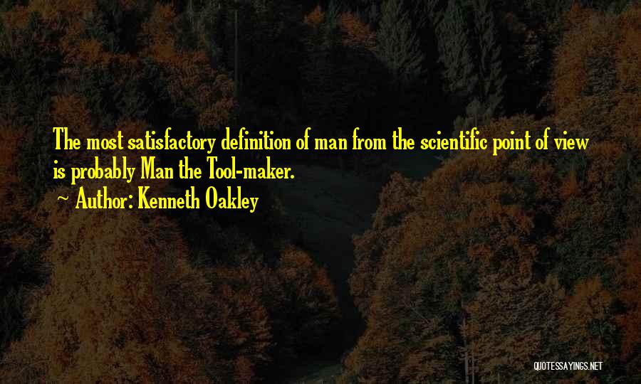 Definition Of Science Quotes By Kenneth Oakley