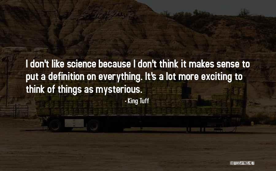 Definition Of Science Quotes By King Tuff