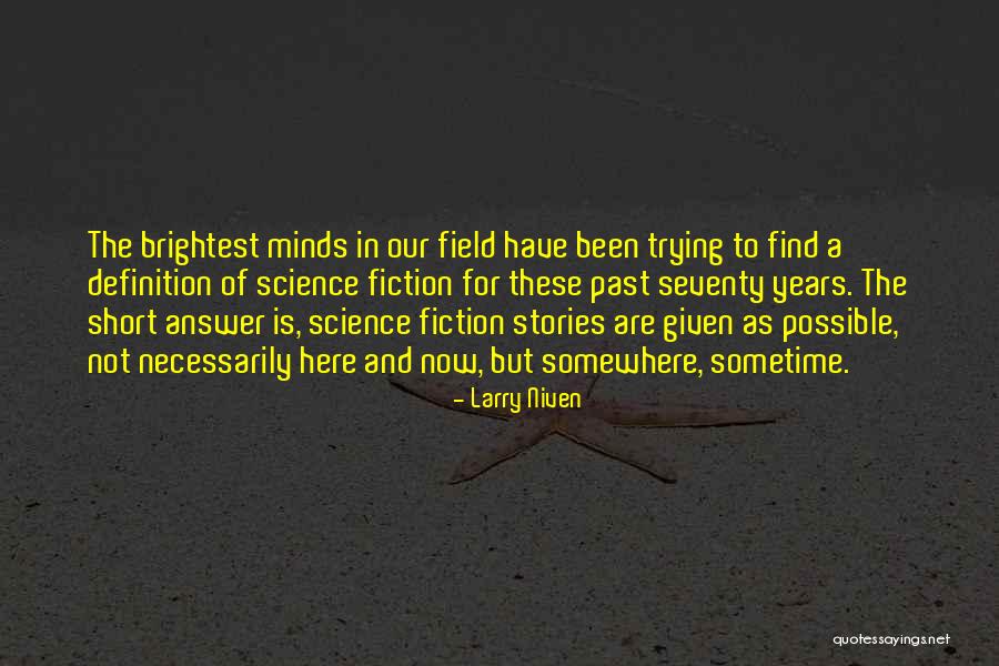 Definition Of Science Quotes By Larry Niven Definition Of Science Quotes By Larry Niven