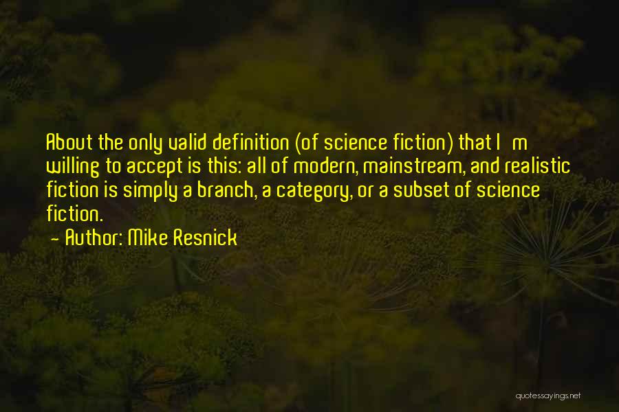 Definition Of Science Quotes By Mike Resnick