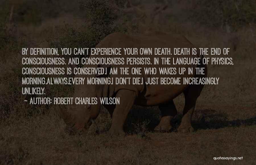 Definition Of Science Quotes By Robert Charles Wilson