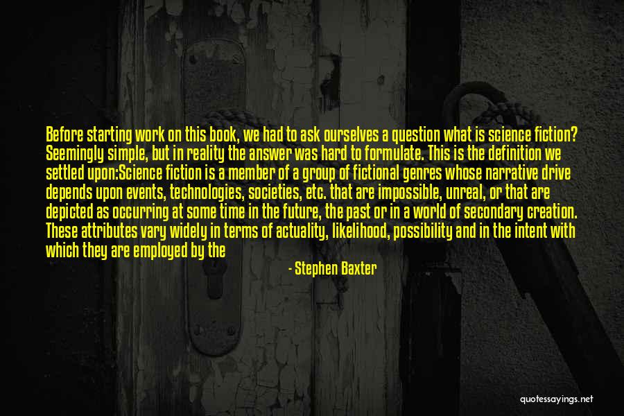 Definition Of Science Quotes By Stephen Baxter