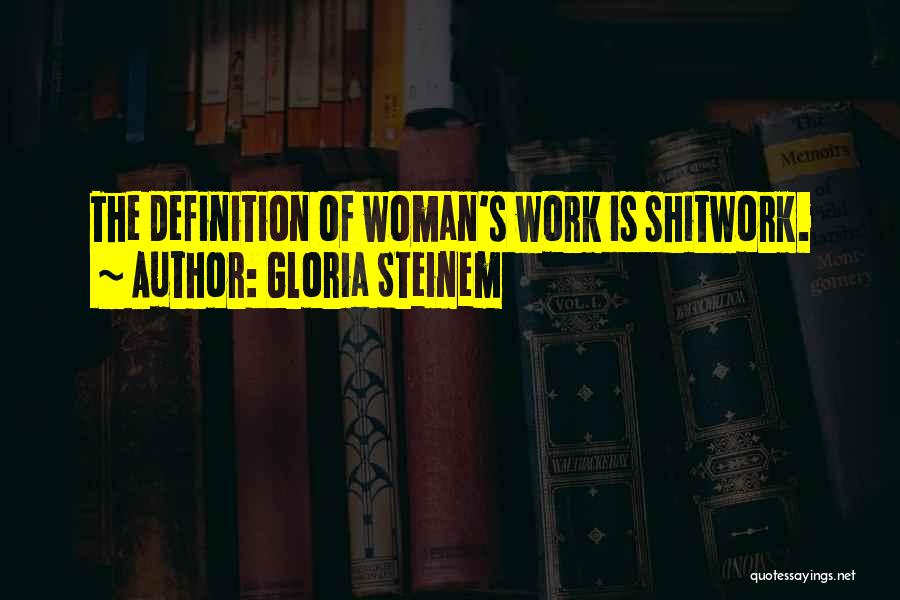 Definition Of Woman Quotes By Gloria Steinem