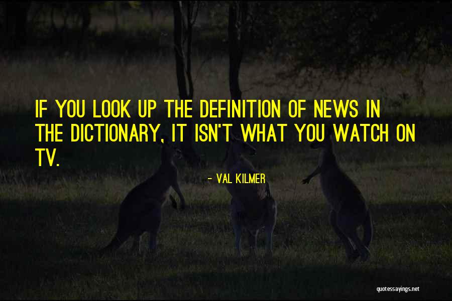 Definition Quotes By Val Kilmer