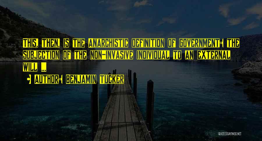 Definitions Quotes By Benjamin Tucker