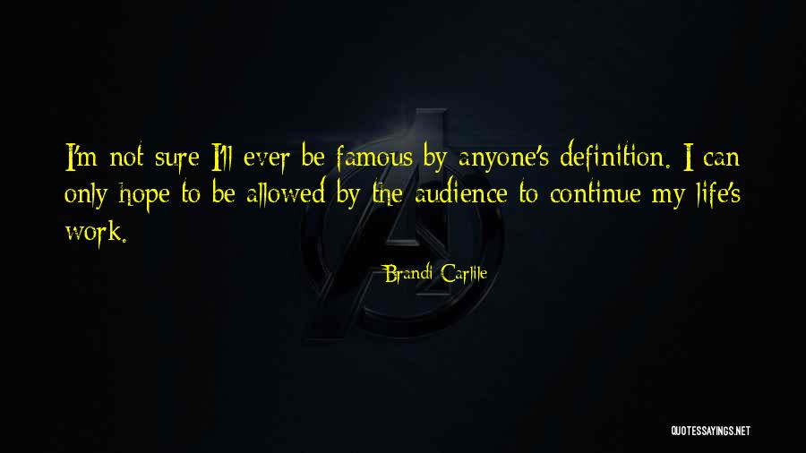 Definitions Quotes By Brandi Carlile Definitions Quotes By Brandi Carlile