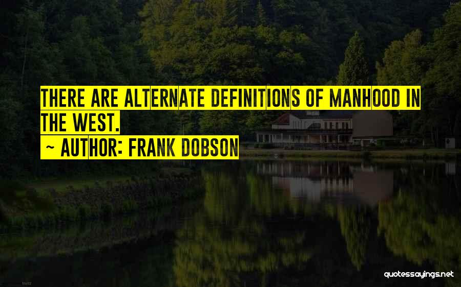 Definitions Quotes By Frank Dobson