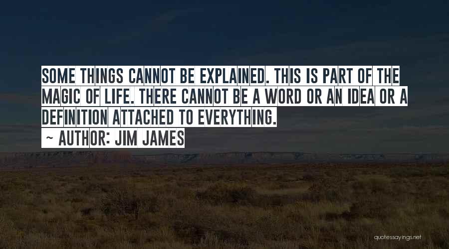 Definitions Quotes By Jim James
