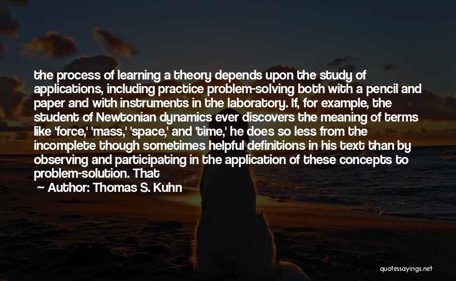Definitions Quotes By Thomas S. Kuhn