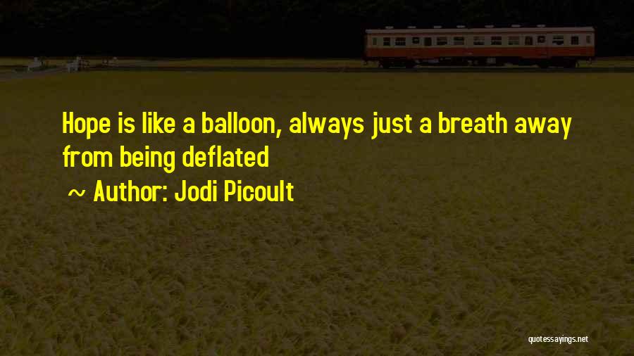 Deflated Balloon Quotes By Jodi Picoult