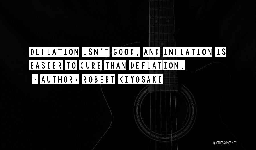 Deflation Quotes By Robert Kiyosaki